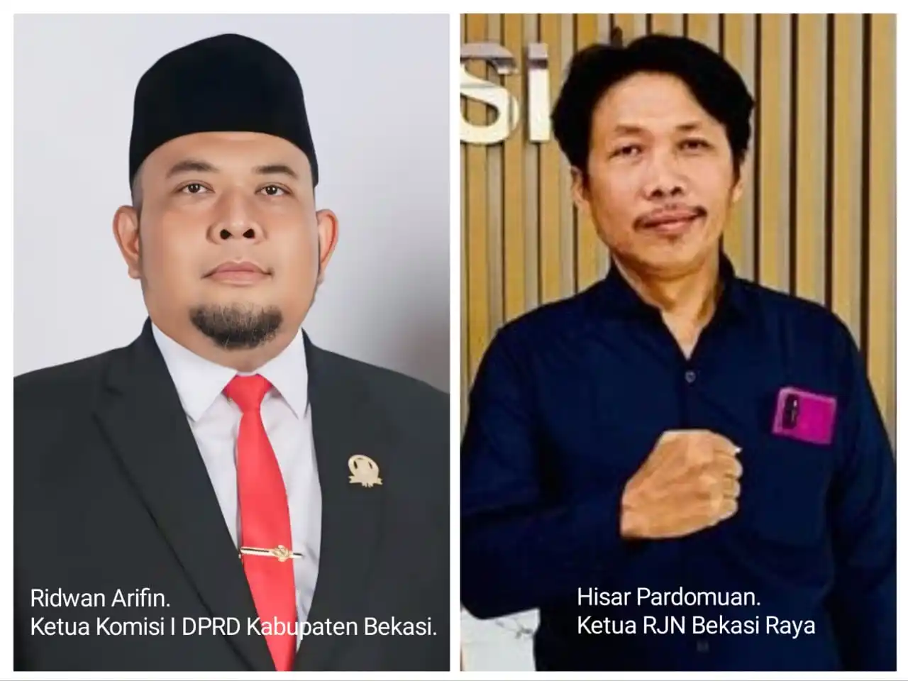 Foto Kolase Ketua Komisi I DPRD Kabupaten Bekasi, Ridwan Arifin dan Ketua RJN Bekasi Raya, Hisar Pardomuan (Foto: Ist)